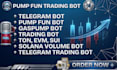 build an evm solana trading bot, telegram volume bot, or pumpfun automation