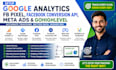setup google analytics, fb pixel, facebook conversion api, meta ads gohighlevel