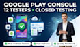 test your android app with 12 google play console testers