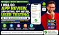 qa review and test android app, app install, android and ios app user experience