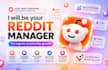 be your reddit manager for organic community growth