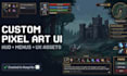 design custom pixel art game UI, hud, and UX assets