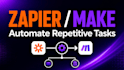 automate repetitive tasks with zapier or make