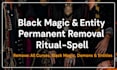 remove curse, witchcraft, black magic, evil spirits, blockages and entities