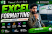do excel formatting, formulas, charts and spreadsheet cleanup