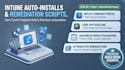 create intune remediation scripts and automate app install