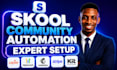 fix, optimize, automate skool community with email marketing payment integration