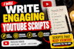 write engaging youtube scripts for history, facts