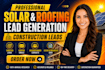 do lead generation and collect solar leads, roofing leads and construction leads