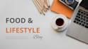 write engaging lifestyle and food blog post and articles
