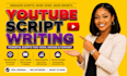 be your pro youtube video script writer video script writing for your channel
