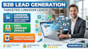 provide targeted b2b leads with linkedin, verified emails, decision maker mobile