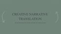 translate your creative and narrative texts naturally