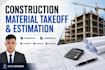 do construction material takeoff and cost estimation