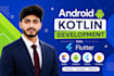develop native android apps using kotlin and flutter