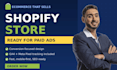 build a high converting shopify store ready for paid ads