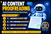 proofread edit and humanize ai content or chatgpt text