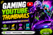 design eye catching gaming youtube thumbnails