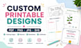 create custom printable digital designs and PDF files
