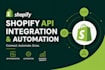 build shopify API integration and custom shopify automation