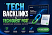 build powerful tech backlinks with premium  tech guest posts
