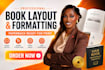 design a professional book layout and format your paperback for print