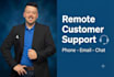 provide remote customer support by phone, email and chat