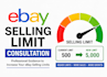 provide ebay selling limit consultation