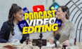 do professional podcast video editing