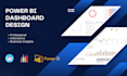 design a professional power bi dashboard with dax and KPI reporting
