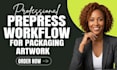 prepare print ready, packaging artwork, dieline