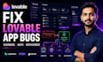 fix lovable app bugs, supabase, auth, API and deployment issues