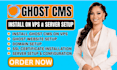 install ghost cms on vps, ghost website setup, domain, SSL and server setup