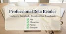 professionally beta read your manuscript