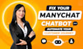fix your manychat chatbot and automate your customer journey