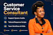 be your customer service consultant
