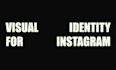 create your instagram visual identity