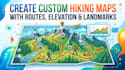 create custom hiking maps with routes, elevation and landmarks