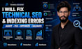 optimize technical SEO and google indexing errors