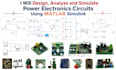 design analyze and simulate power electronics circuits using matlab simulink
