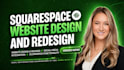 build squarespace website design, redesign squarespace, website development
