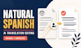 proofread and humanize your ai translated spanish