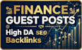 provide finance guest posts with high da SEO backlinks