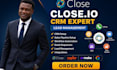 advanced close CRM automation close io pipelines close integrations