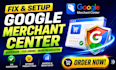 fix google merchant center suspension, gmc setup and gmc misrepresentation