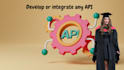 develop or integrate any API