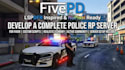 develop fivepd, lspdfr and nopixel inspired police rp server for fivem