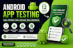 test your android app with 12 real android testers