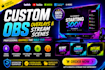 design custom obs overlays, stream graphics, and professional scenes