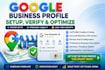 setup, verify, and optimize your google business profile